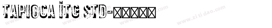 Tapioca ITC Std字体转换